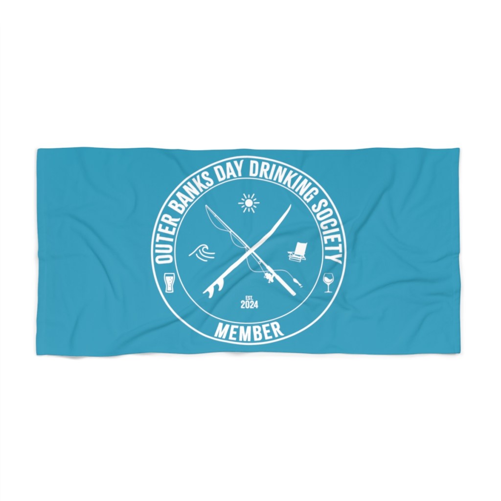 Outer Banks Day Drinking Society Beach Towel - Turquoise