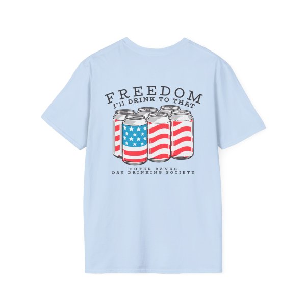 Freedom, I'll Drink To That Shirt